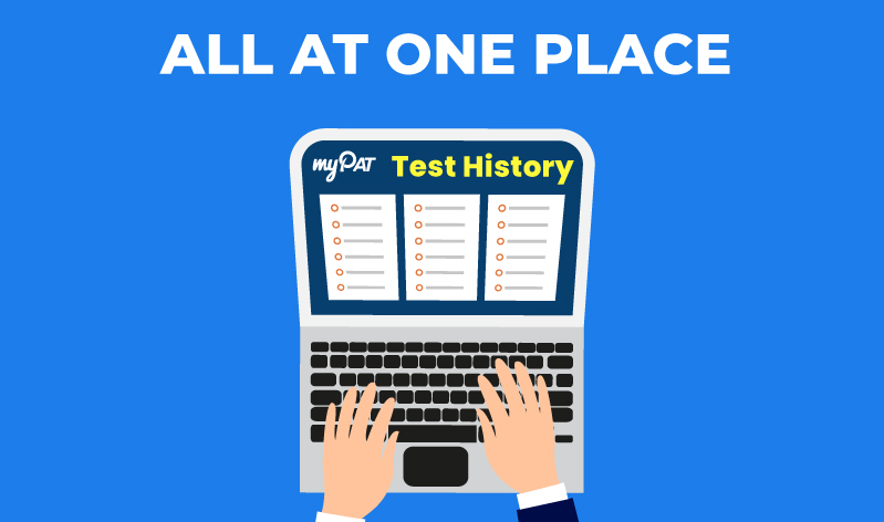 myPAT Test History – All Test Attempts at One Place myPAT Test History – All Test Attempts at One Place